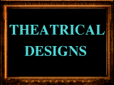 Theatrical Designs